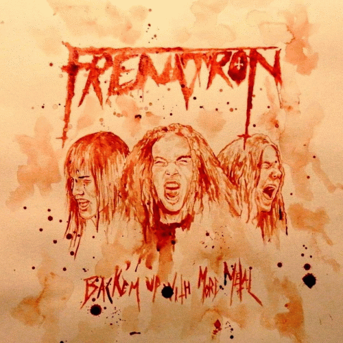 Frenatron : Back 'Em Up with More Metal Frenatron : Back 'Em Up with More Metal